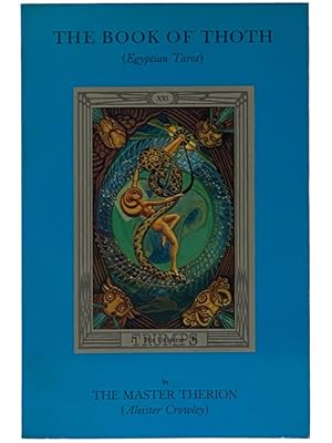 Seller image for The Book of Thoth (Egyptian Tarot): A Short Essay on the Tarot of the Egyptians; Being The Equinox Volume III, No. 4 for sale by Yesterday's Muse, ABAA, ILAB, IOBA