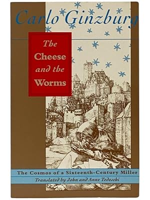 Seller image for The Cheese and the Worms: The Cosmos of a Sixteenth-Century Miller for sale by Yesterday's Muse, ABAA, ILAB, IOBA