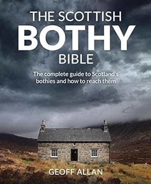 Immagine del venditore per Scottish Bothy Bible: The complete guide to Scotland s bothies and how to reach them venduto da WeBuyBooks