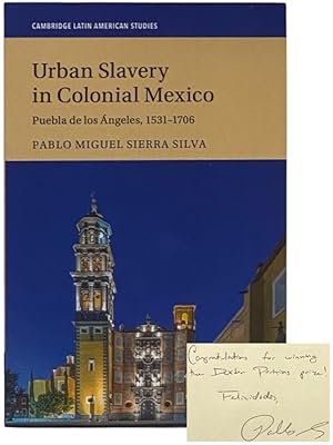 Imagen del vendedor de Urban Slavery in Colonial Mexico: Puebla de los Angeles, 1531-1706 (Cambridge Latin American Studies) a la venta por Yesterday's Muse, ABAA, ILAB, IOBA
