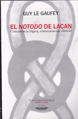 Seller image for El notodo de Lacan. Consistencia lgica, consecuencias clnicas for sale by LIBRERA GULLIVER