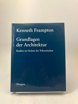 Seller image for Grundlagen der Architektur. Studien zur Kultur des Tektonischen. for sale by Rnnells Antikvariat AB