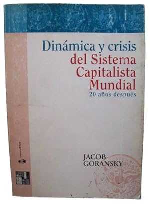 Dinámica Y Crisis Del Sistema Capitalista Mundial 20 Años Después