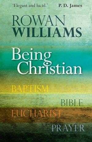 Imagen del vendedor de Being Christian: Baptism, Bible, Eucharist, Prayer a la venta por WeBuyBooks