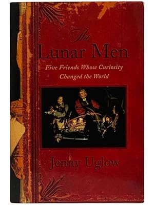 Immagine del venditore per The Lunar Men: Five Friends Whose Curiosity Changed the World venduto da Yesterday's Muse, ABAA, ILAB, IOBA