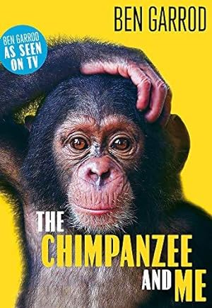 Bild des Verkufers fr The Chimpanzee & Me zum Verkauf von WeBuyBooks