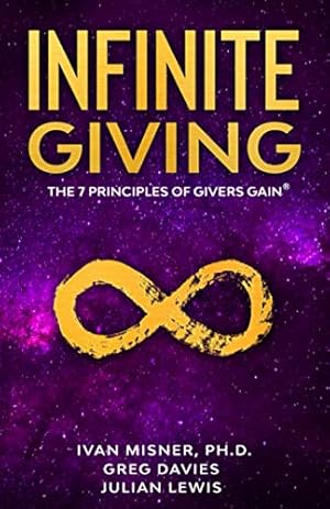 Bild des Verkufers fr Infinite Giving: The 7 Principles of Givers Gain zum Verkauf von WeBuyBooks 2