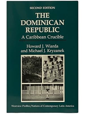 Seller image for The Dominican Republic: A Caribbean Crucible (Westview Profiles/Nations of Contemporary Latin America) for sale by Yesterday's Muse, ABAA, ILAB, IOBA