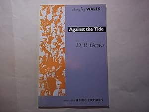 Imagen del vendedor de Against the Tide (Changing Wales) a la venta por Carmarthenshire Rare Books