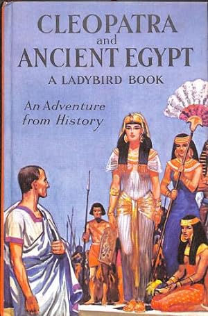Seller image for Cleopatra and Ancient Egypt (Adventure from History) for sale by WeBuyBooks