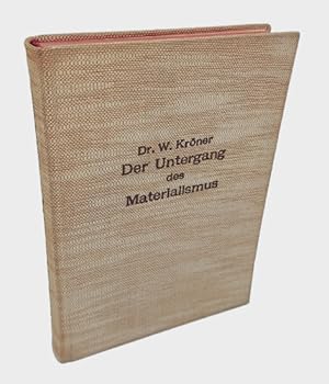 Image du vendeur pour Der Untergang des Materialismus und die Grundlegung des biomagischen Weltbildes. mis en vente par Occulte Buchhandlung "Inveha"