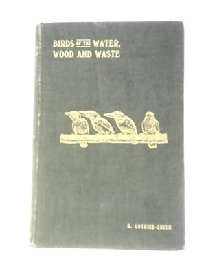 Imagen del vendedor de Birds of the Water, Wood and Waste a la venta por World of Rare Books