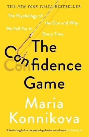 Imagen del vendedor de The Confidence Game: The Psychology of the Con and Why We Fall for It Every Time a la venta por WeBuyBooks