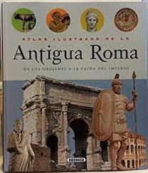 Seller image for ATLAS ILUSTRADO DE LA ANTIGUA ROMA (TAPA DURA) for sale by Libro Inmortal - Libros&Co. Librera Low Cost