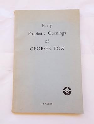 Bild des Verkufers fr Early Prophetic Openings of George Fox zum Verkauf von Bloomsbury Books