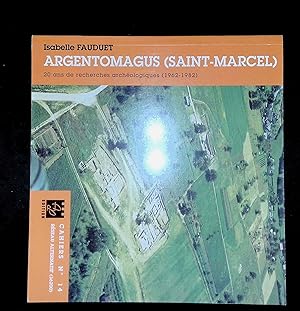 Seller image for Argentomagus Saint-Marcel 20 ans de recherches archologiques ( 1962 - 1982 ). for sale by LibrairieLaLettre2