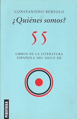 Imagen del vendedor de Quienes somos? 55 libros de la literaura espaola del siglo XX a la venta por LIBRERA GULLIVER