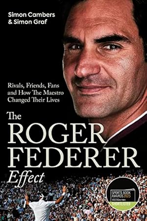 Bild des Verkufers fr The Roger Federer Effect: Rivals, Friends, Fans and How the Maestro Changed Their Lives zum Verkauf von WeBuyBooks