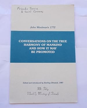 Seller image for John Woolman's 1772 "Conversations on the True Harmony of Mankind and How It May Be Promoted" for sale by Bloomsbury Books