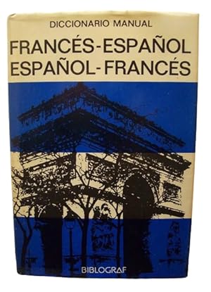 Diccionario Manual Francés-Español Español-Francés ( Décima Edición - Noviembre 1982 )