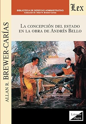 Seller image for La concepcin del Estado en la obra de Andrs Bello (Spanish Edition) for sale by Redux Books