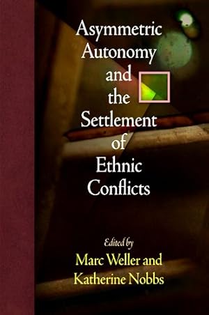 Immagine del venditore per Asymmetric Autonomy and the Settlement of Ethnic Conflicts venduto da GreatBookPricesUK