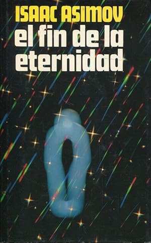 Imagen del vendedor de El fin de la eternidad a la venta por Rincn de Lectura