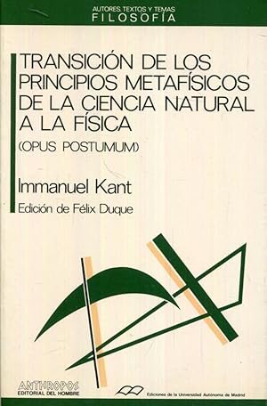 Seller image for Transicin de los principios metafsicos de la ciencia natural a la fsica (Opus postumum) for sale by Rincn de Lectura