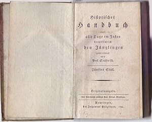 Bild des Verkufers fr Historisches Handbuch auf alle Tage im Jahre, hauptschlich den Jnglingen gewiedmet. Fnftes Stck. Originalausgabe. zum Verkauf von Antiquariat Dwal