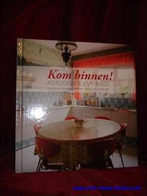 Image du vendeur pour Kom binnen ! Fotografie Evy Raes. mis en vente par BOOKSELLER  -  ERIK TONEN  BOOKS