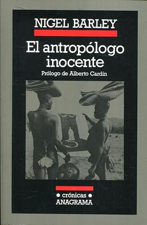 Imagen del vendedor de El antroplogo inocente. Notas desde una choza de barro a la venta por Rincn de Lectura