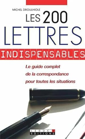 Image du vendeur pour Les 200 lettres indispensables mis en vente par Dmons et Merveilles