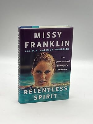 Seller image for Relentless Spirit The Unconventional Raising of a Champion for sale by True Oak Books