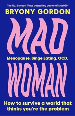 Bild des Verkufers fr Mad Woman: The hotly anticipated follow-up to lifechanging bestseller, MAD GIRL zum Verkauf von WeBuyBooks