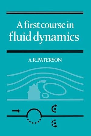 Bild des Verkufers fr A First Course in Fluid Dynamics zum Verkauf von WeBuyBooks