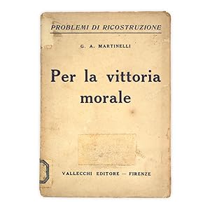 G.A. Martinelli - Per la vittoria morale - Firma e dedica dell'autore