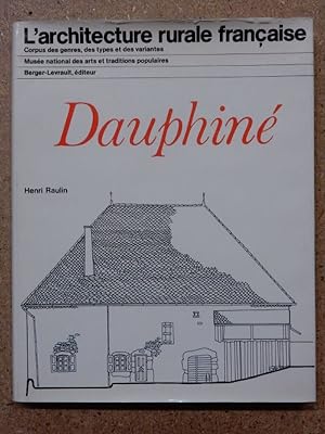 Image du vendeur pour L'architecture rurale franaise, corpus des genres, des types et des variantes : DAUPHIN. mis en vente par Librairie Diogne SARL