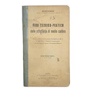 B. Speranzini - Tiro teorico-pratico della artiglierie di medio carico 1917