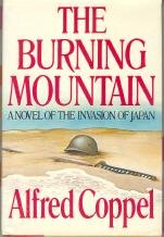 Seller image for The Burning Mountain: A Novel of the Invasion of Japan for sale by Redux Books