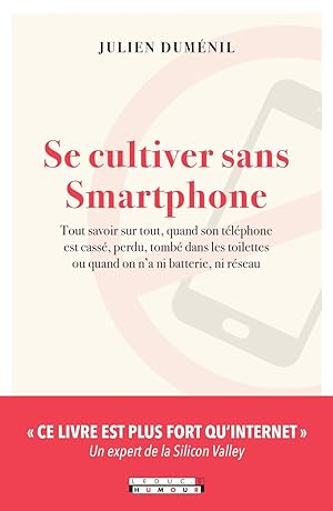 Se cultiver sans Smartphone: Tout savoir surtout quand son téléphone est cassé perdu tombé