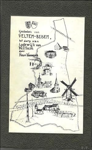 Seller image for geschiedenis van Veltem-Beisem, het dorp van Lodewijk van Velthem. for sale by BOOKSELLER  -  ERIK TONEN  BOOKS