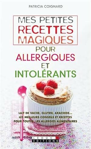Seller image for Mes petites recettes magiques pour allergiques et intolrants for sale by Dmons et Merveilles