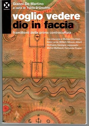 Immagine del venditore per Voglio Vedere Dio in faccia. Frammenti Della Prima Controcultura venduto da Il Salvalibro s.n.c. di Moscati Giovanni