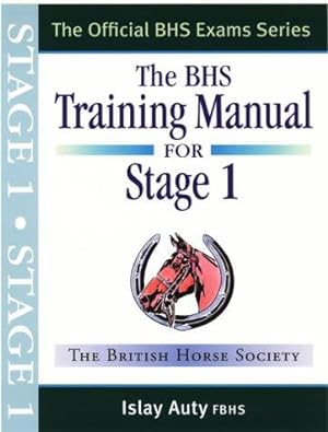 Image du vendeur pour BHS Training Manual for Stage 1 (Official BHS Exam Series) mis en vente par WeBuyBooks