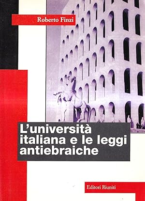 Bild des Verkufers fr L'Universit italiana e le leggi antiebraiche zum Verkauf von Il Salvalibro s.n.c. di Moscati Giovanni