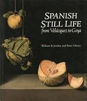 Seller image for Spanish Still Life from Velazquez to Goya for sale by WeBuyBooks 2