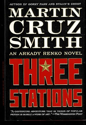 Image du vendeur pour Three Stations: An Arkady Renko Novel mis en vente par Granada Bookstore,            IOBA