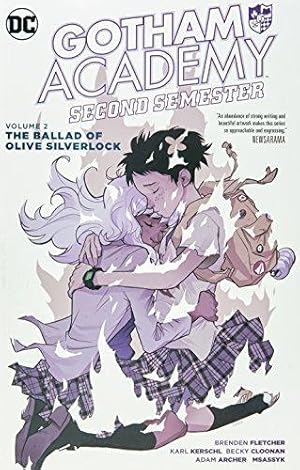 Seller image for Gotham Academy: Second Semester Vol. 2: The Ballad of Olive Silverlock for sale by WeBuyBooks