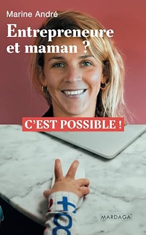 Image du vendeur pour Entrepreneure et maman ?: C'est possible mis en vente par Dmons et Merveilles