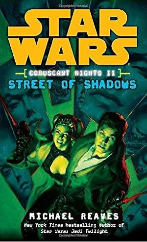 Bild des Verkufers fr Street of Shadows: Star Wars Legends (Coruscant Nights, Book II): 2 (Star Wars: Coruscant Nights - Legends) zum Verkauf von WeBuyBooks